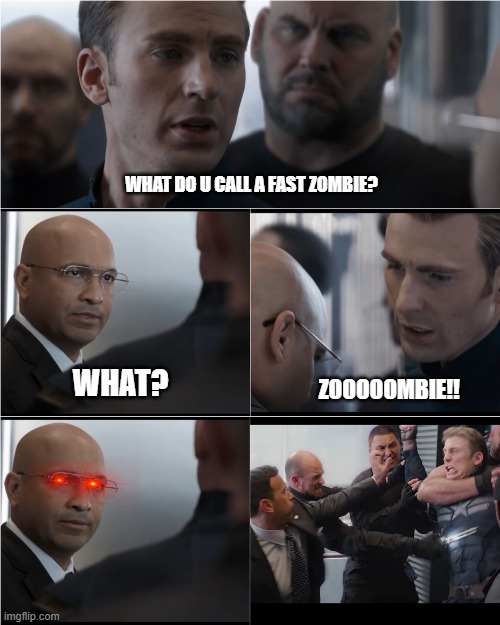 Captain America Bad Joke | WHAT DO U CALL A FAST ZOMBIE? WHAT? ZOOOOOMBIE!! | image tagged in captain america bad joke | made w/ Imgflip meme maker