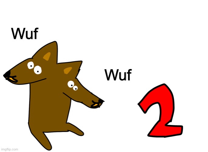 Feddy Special edition part 2 | Wuf; Wuf | image tagged in memes,funny,undertale,stream,usernames,drawing | made w/ Imgflip meme maker