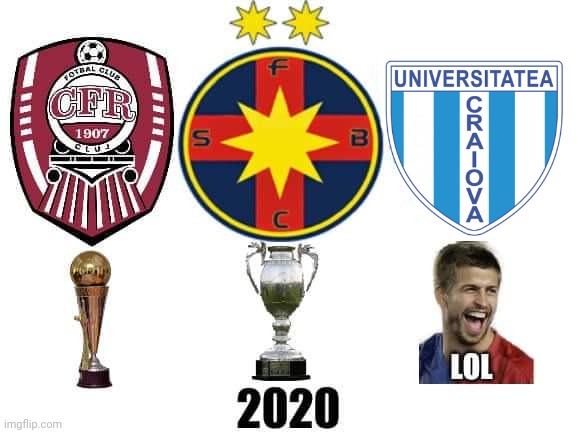 CFR Campionatul, FCSB Cupa, CSU Pulica | image tagged in memes,funny,football,soccer,romania | made w/ Imgflip meme maker