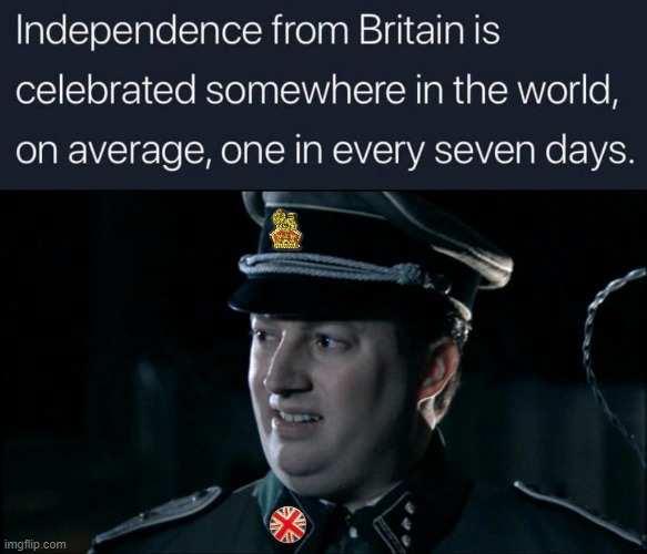 They ruled the world at one time, just like we have been. | image tagged in british,independence | made w/ Imgflip meme maker