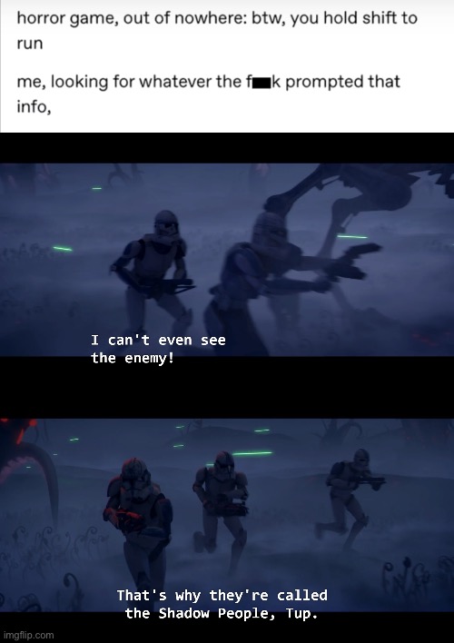 Horror games | image tagged in scary,video games,star wars,clone wars,clone trooper | made w/ Imgflip meme maker