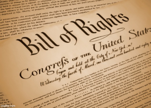 Bill of Rights  | image tagged in bill of rights | made w/ Imgflip meme maker