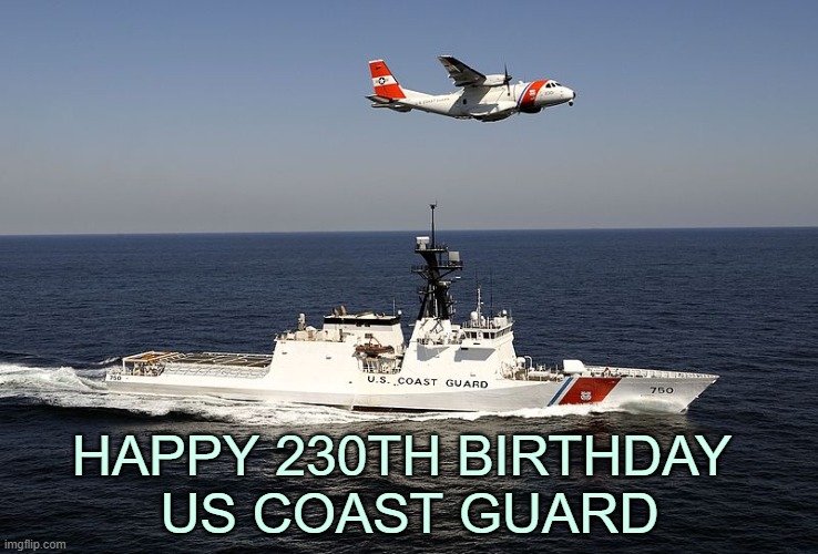 To All Those Who Serve, Thank You | HAPPY 230TH BIRTHDAY 
US COAST GUARD | image tagged in coast guard,uscg,military | made w/ Imgflip meme maker