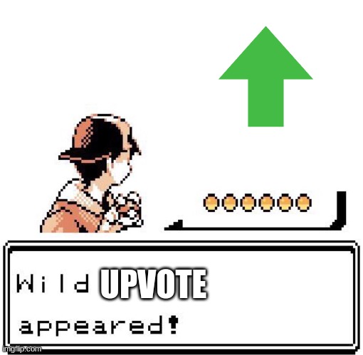 Blank Wild Pokemon Appears | UPVOTE | image tagged in blank wild pokemon appears | made w/ Imgflip meme maker