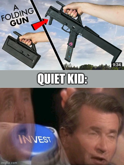 The quiet kid has reached lvl.2 | QUIET KID: | image tagged in invest | made w/ Imgflip meme maker