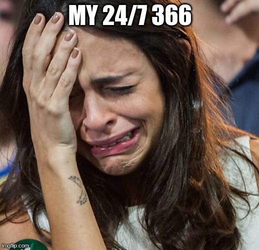 Crying Girl | MY 24/7 366 | image tagged in crying girl | made w/ Imgflip meme maker
