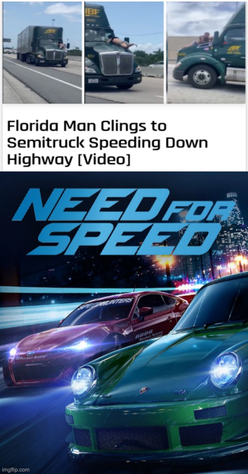 Florida Man wants to become Lightning McQueen | image tagged in florida man,semitruck,racing | made w/ Imgflip meme maker