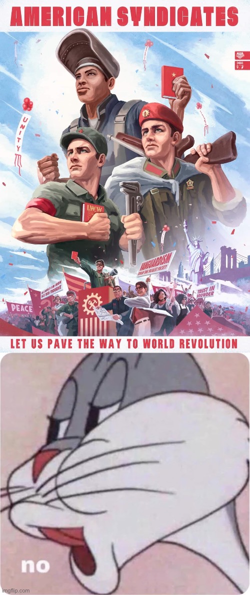 naaaaaah you go ahead I’m good | image tagged in bugs bunny no,crush the commies,commies,commie,cringe,leftist | made w/ Imgflip meme maker