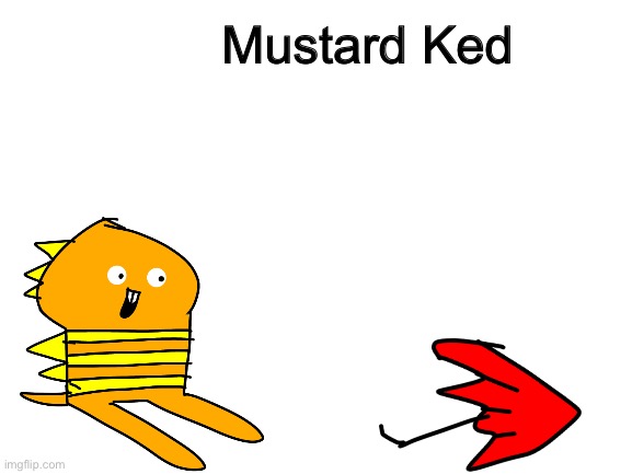 Mustard ked (Requested by A-True-Undertale-Fan) | Mustard Ked | image tagged in memes,funny,monster,kid,undertale,drawing | made w/ Imgflip meme maker