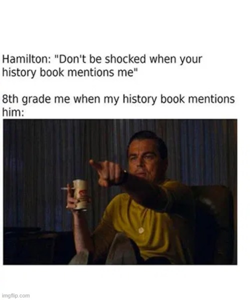 lol | image tagged in memes,funny,repost,hamilton | made w/ Imgflip meme maker