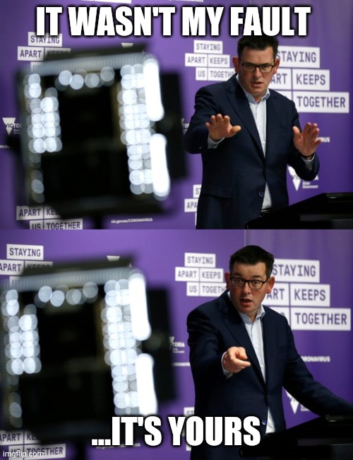 Dan Andrews | IT WASN'T MY FAULT; ...IT'S YOURS | image tagged in dan andrews | made w/ Imgflip meme maker