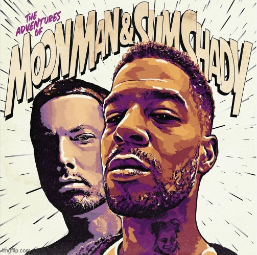The adventures of Moonman & Slim Shady | image tagged in the adventures of moonman  slim shady | made w/ Imgflip meme maker