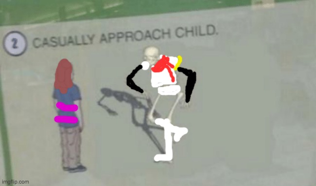 please, take my badly drawn meme | image tagged in casually approach child,undertale papyrus,undertale | made w/ Imgflip meme maker