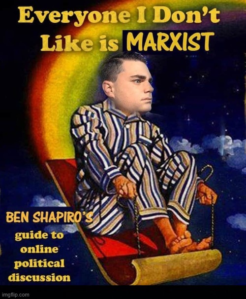 yeahyeah & dont forget jordan peterson callin out cultural marxists maga | image tagged in maga,ben shapiro,sarcasm,sarcastic,marxism,cultural marxism | made w/ Imgflip meme maker