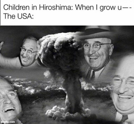 oof but it is that time of year again (repost) | image tagged in hiroshima,wwii,atomic bomb,repost,nuclear explosion,nuclear bomb | made w/ Imgflip meme maker