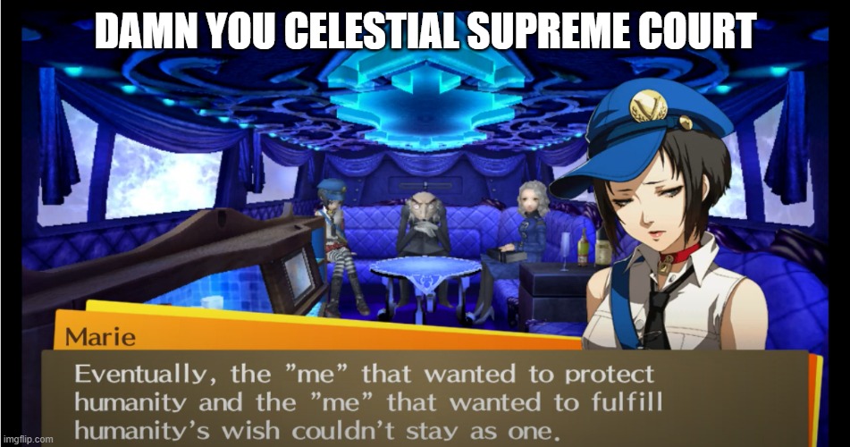 celestial supreme court | DAMN YOU CELESTIAL SUPREME COURT | image tagged in celestial supreme court | made w/ Imgflip meme maker