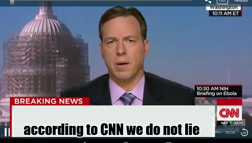 cnn breaking news template | according to CNN we do not lie | image tagged in cnn breaking news template | made w/ Imgflip meme maker