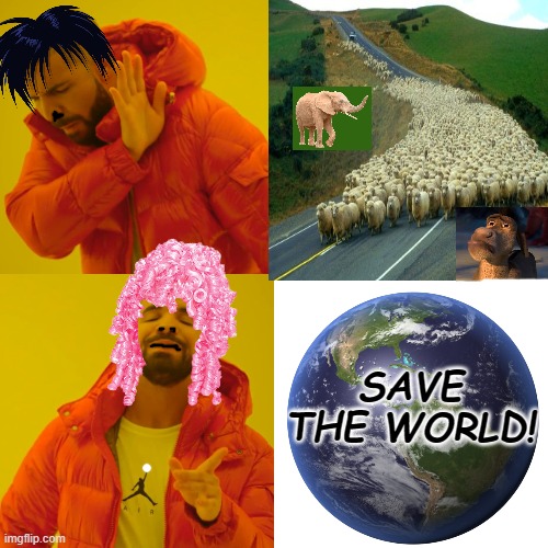 SAVE THE WORLD! | made w/ Imgflip meme maker