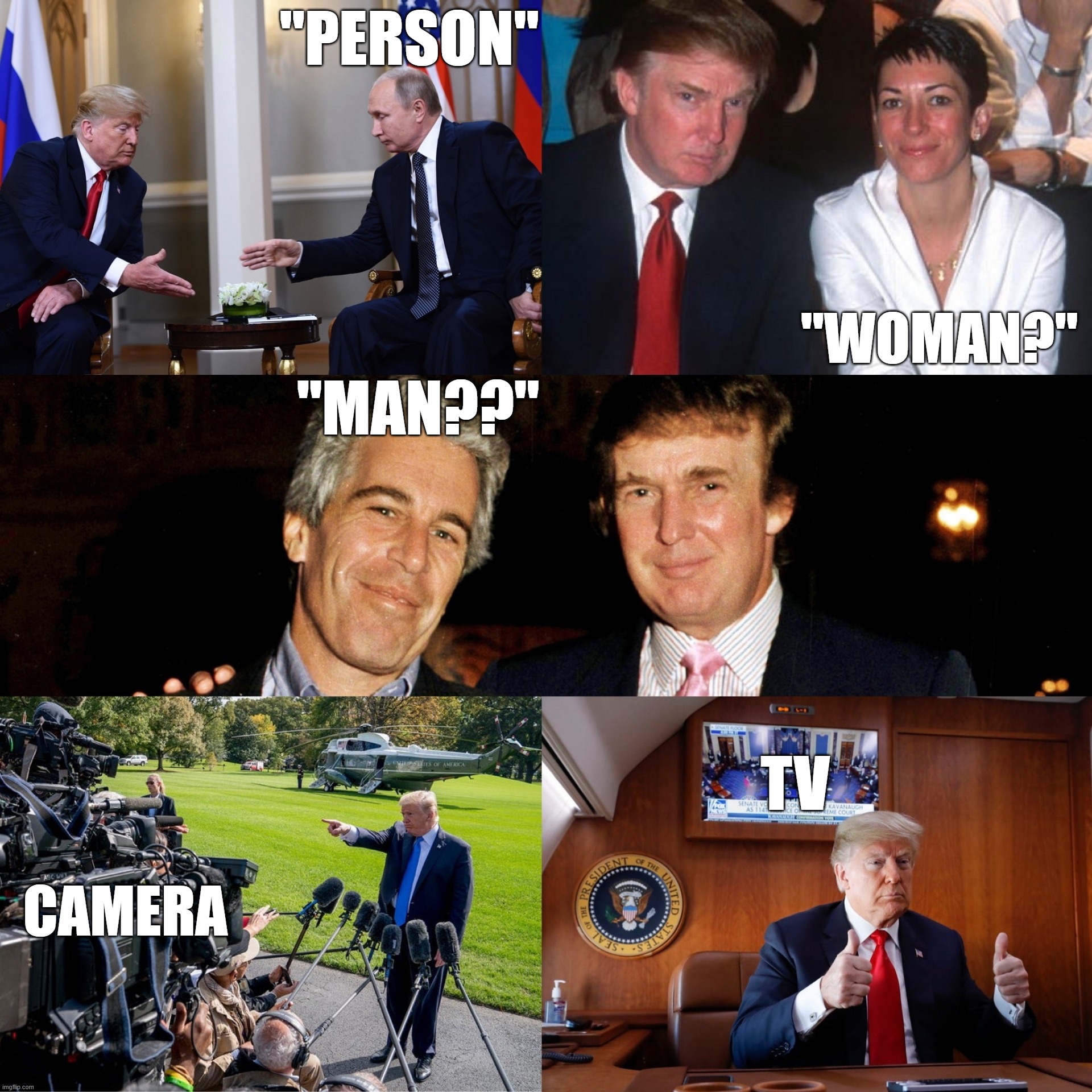 Very Stable...Such Genius...Many Smart...So Donald | "PERSON"; "WOMAN?"; "MAN??"; TV; CAMERA | image tagged in person woman man camera tv | made w/ Imgflip meme maker
