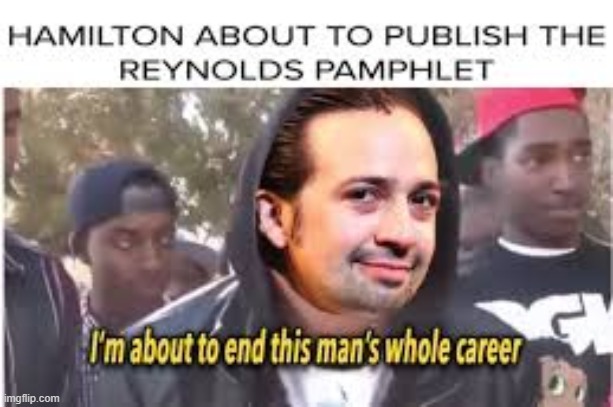 lol | image tagged in memes,funny,repost,hamilton | made w/ Imgflip meme maker