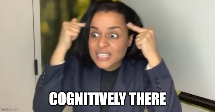 cognitively there | COGNITIVELY THERE | image tagged in donald trump | made w/ Imgflip meme maker