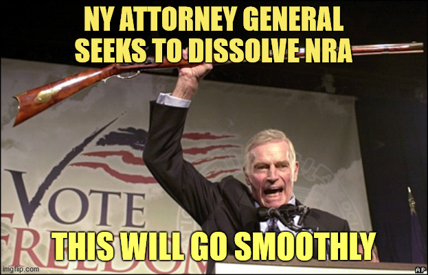 NRA | NY ATTORNEY GENERAL
SEEKS TO DISSOLVE NRA; THIS WILL GO SMOOTHLY | image tagged in nra,ny,dissolve,fraud,investigation,memes | made w/ Imgflip meme maker