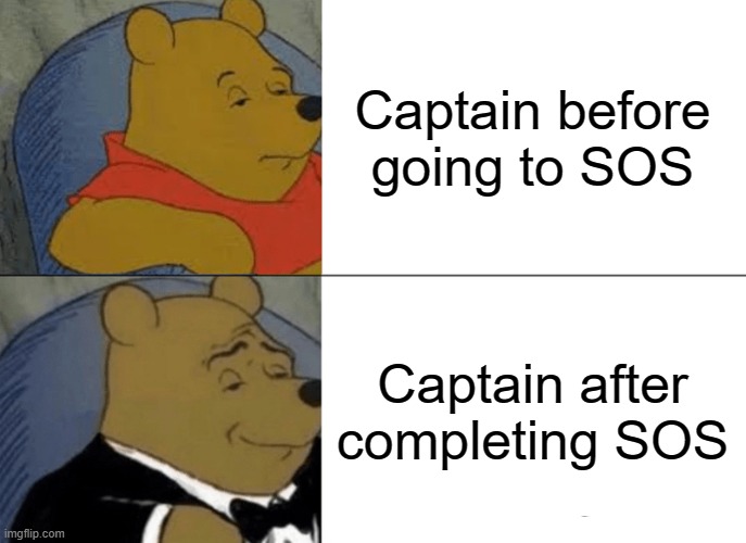 USAF SOS | Captain before going to SOS; Captain after completing SOS | image tagged in memes,tuxedo winnie the pooh,sos,officer,usaf | made w/ Imgflip meme maker