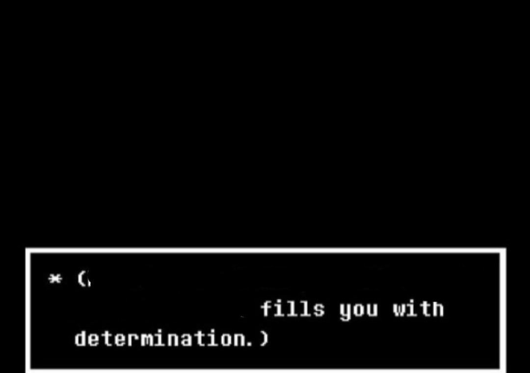 Fills you with determination undertale Blank Meme Template
