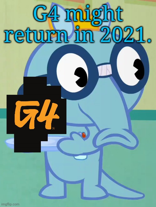 G4 coming in 2021! | G4 might return in 2021. | image tagged in non-amused sniffles htf,g4 logo,happy tree friends | made w/ Imgflip meme maker