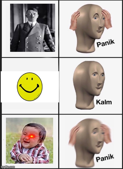 Panik Kalm Panik Meme | image tagged in memes,panik kalm panik | made w/ Imgflip meme maker