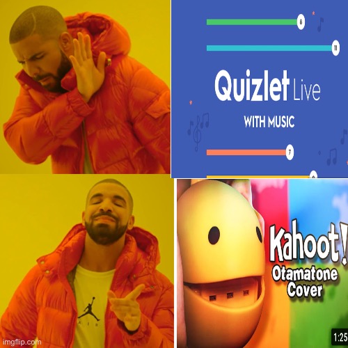 Kahoot is better | image tagged in kahoot,drake hotline approves,memes,funny,opinion | made w/ Imgflip meme maker