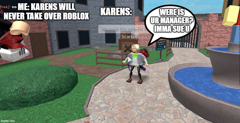 Gaming Roblox Karen Memes Gifs Imgflip - roblox karen meme