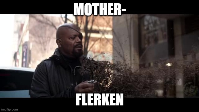 Mother Flerken meme | MOTHER-; FLERKEN | image tagged in marvel,marvel cinematic universe,movies | made w/ Imgflip meme maker