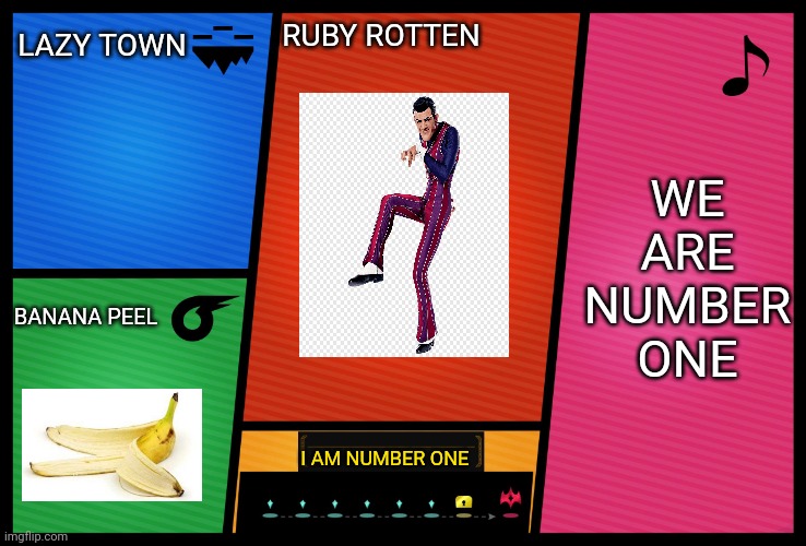 If ruby rotten was in smash bros | LAZY TOWN; RUBY ROTTEN; WE ARE NUMBER ONE; BANANA PEEL; I AM NUMBER ONE | image tagged in smash ultimate dlc fighter profile,ruby rotten,memes,lazy town | made w/ Imgflip meme maker