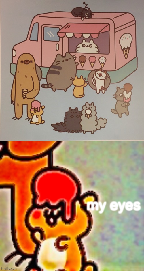 Poor hamster | my eyes | image tagged in pusheen,ice cream,gone wrong,eyes | made w/ Imgflip meme maker