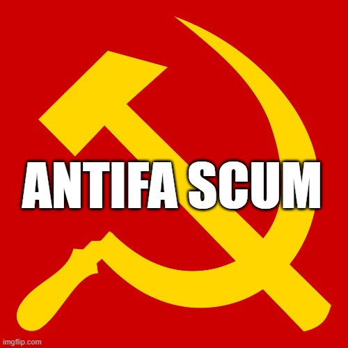 Hammer and Sickle | ANTIFA SCUM | image tagged in hammer and sickle | made w/ Imgflip meme maker