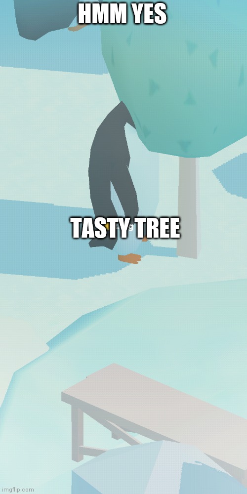 Eat your trees sir | HMM YES; TASTY TREE | image tagged in penguin isle,memes,funny,penguins,trees | made w/ Imgflip meme maker