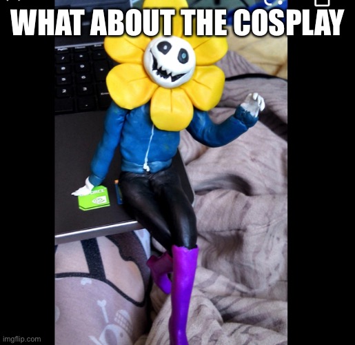 WHAT ABOUT THE COSPLAY | made w/ Imgflip meme maker