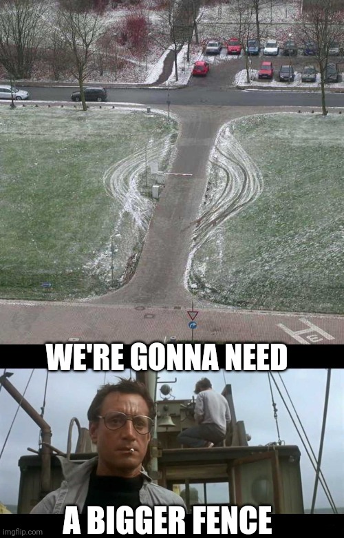 THEY NEED A FENCE AROUND THE GRASS | WE'RE GONNA NEED; A BIGGER FENCE | image tagged in jaws bigger boat,fail,fails | made w/ Imgflip meme maker