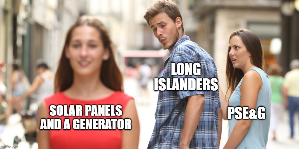 pse&g xucks | LONG ISLANDERS; PSE&G; SOLAR PANELS AND A GENERATOR | image tagged in funny,gifs | made w/ Imgflip meme maker