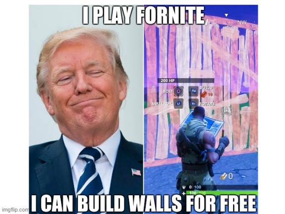 image tagged in donald trump,wall,fortnite | made w/ Imgflip meme maker