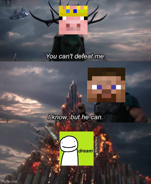 My Minecraft Meme #6 | image tagged in you can't defeat me | made w/ Imgflip meme maker