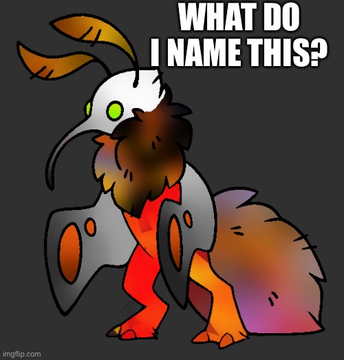 Might name him autumn | WHAT DO I NAME THIS? | made w/ Imgflip meme maker