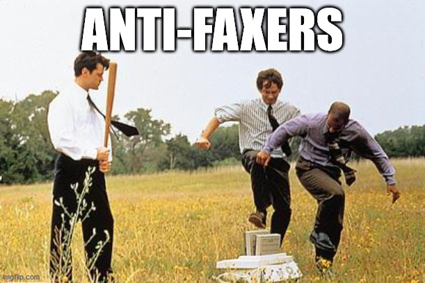 "The CDC never tells you about the dangers of thermal paper and toner..." | ANTI-FAXERS | image tagged in office space fax machine,antivax,pun | made w/ Imgflip meme maker