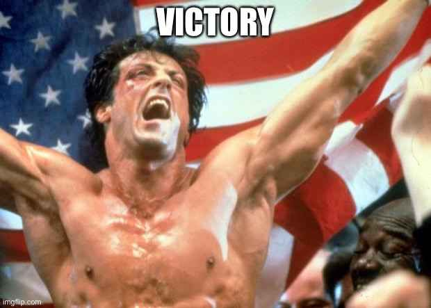 Rocky Victory | VICTORY | image tagged in rocky victory | made w/ Imgflip meme maker