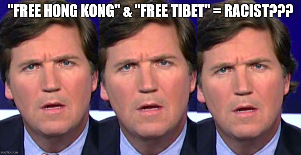 "FREE HONG KONG" & "FREE TIBET" = RACIST??? | made w/ Imgflip meme maker