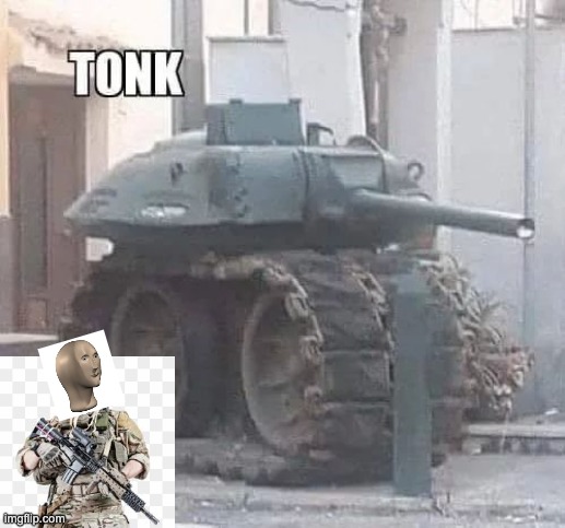 image tagged in tank,stonks | made w/ Imgflip meme maker