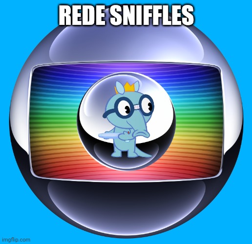 Rede Sniffles | REDE SNIFFLES | image tagged in the tv eye of color-ball tv globo,non-amused sniffles htf | made w/ Imgflip meme maker