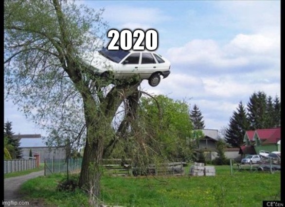 Ah yes |  2020 | image tagged in memes,secure parking,2020 | made w/ Imgflip meme maker