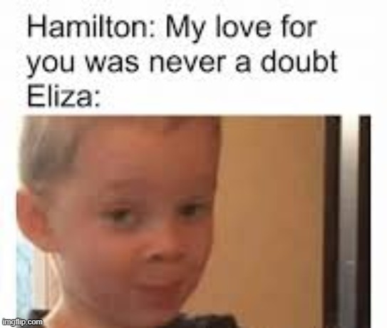 XD | image tagged in memes,funny,repost,hamilton | made w/ Imgflip meme maker